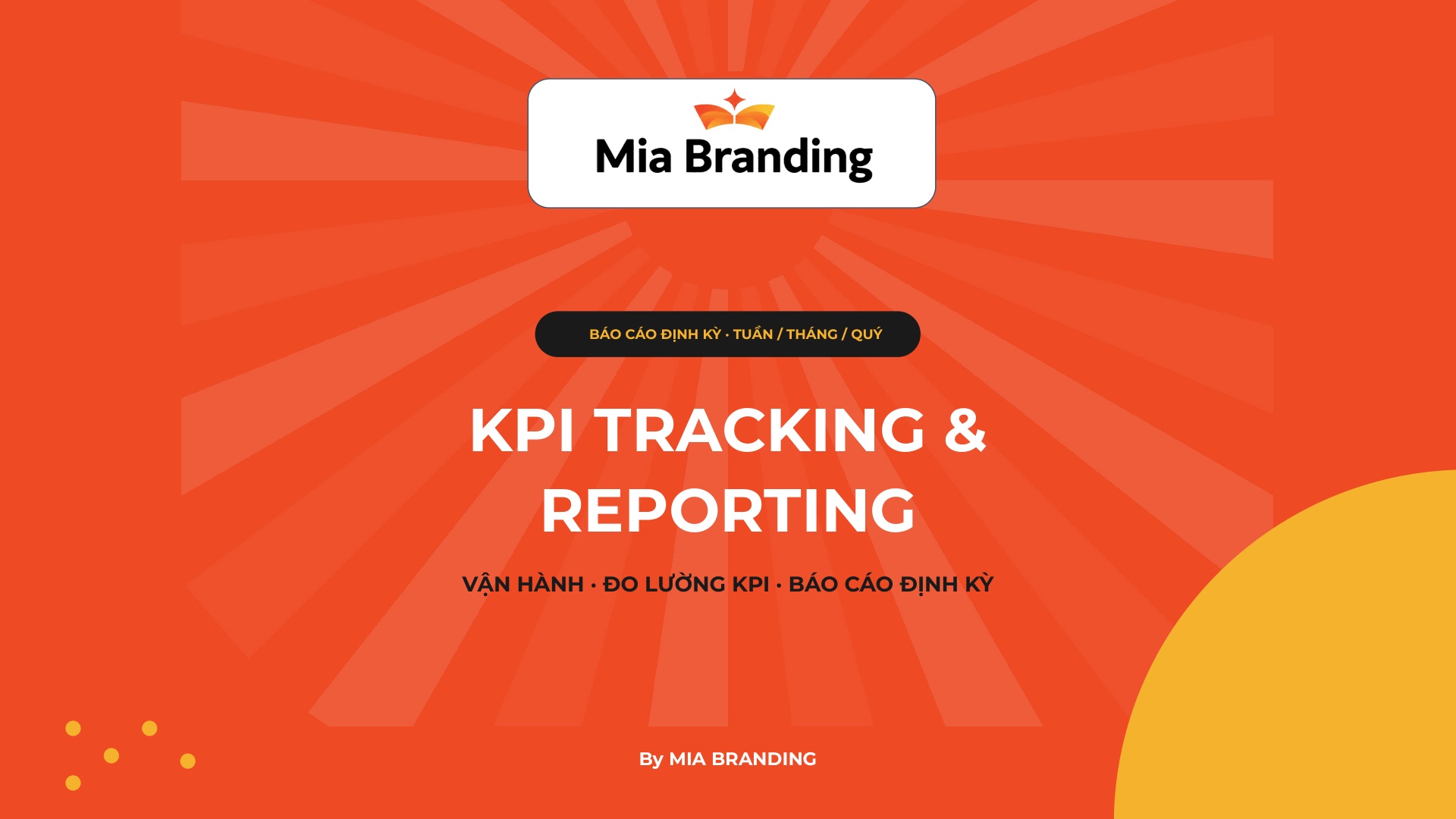 KPI Tracking & Reporting (Vận Hành, Đo Lường KPI & Báo Cáo Định Kỳ)