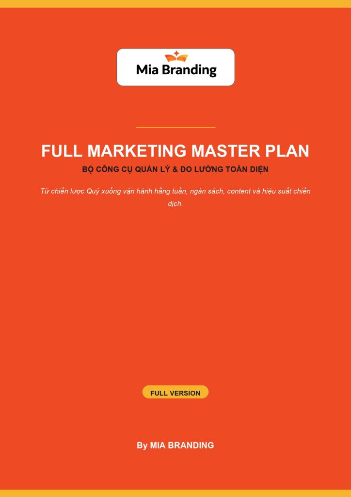 Full Brand Marketing Master Plan (Bộ Công Cụ Quản Lý & Đo Lường Toàn Diện)
