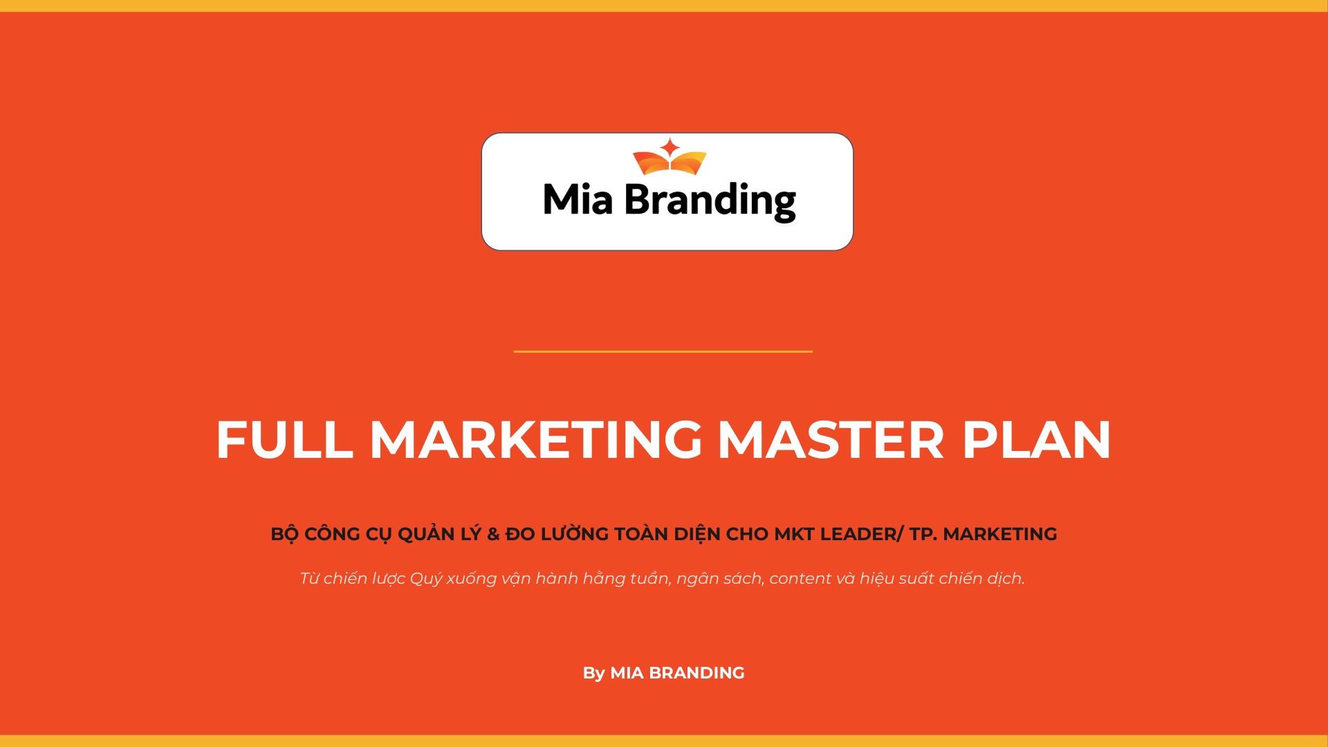 Full Brand Marketing Master Plan (Bộ Công Cụ Quản Lý & Đo Lường Toàn Diện)